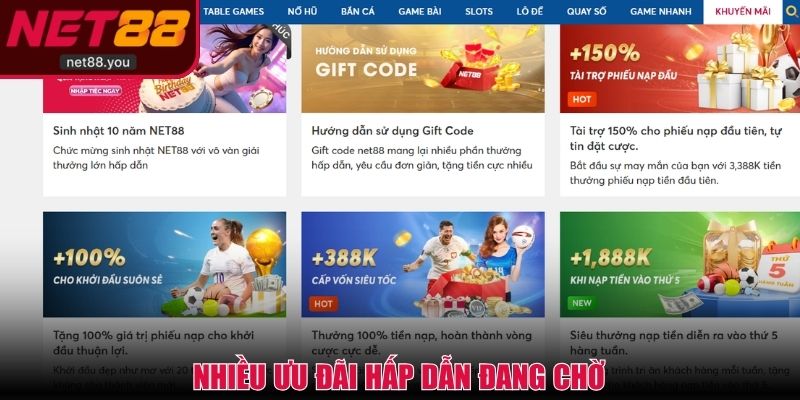 Nhiều ưu đãi hấp dẫn đang chờ, khám phá ngay khuyến mãi NET88
