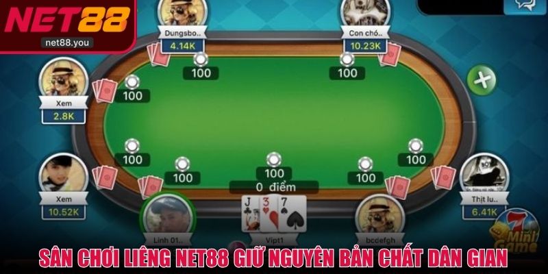 Sân chơi Liêng NET88 giữ nguyên bản chất dân gian